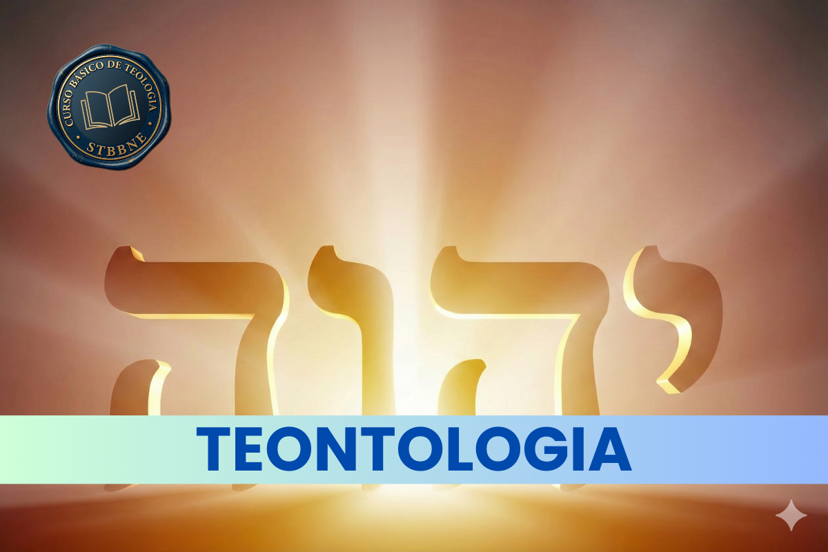 2. Teontologia – Doutrina do ser de Deus