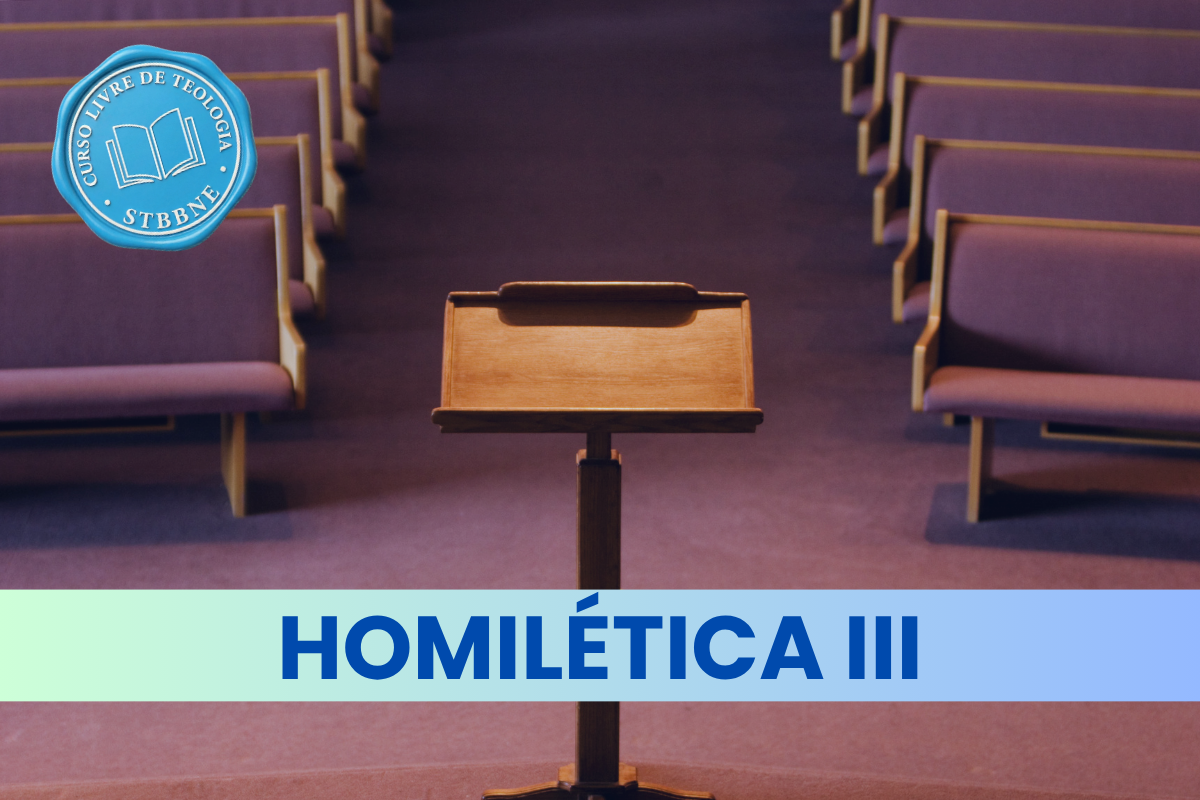 Módulo 7 – Homilética III